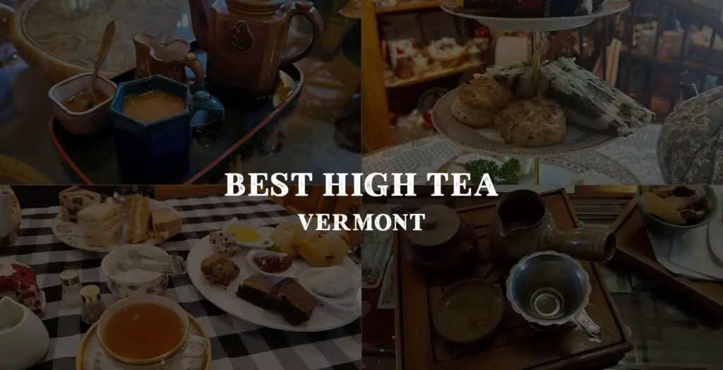 Choosing the perfect spot for high tea in Vermont