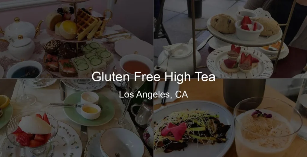 Photo of Best Gluten Free High Tea in Los Angeles, CA