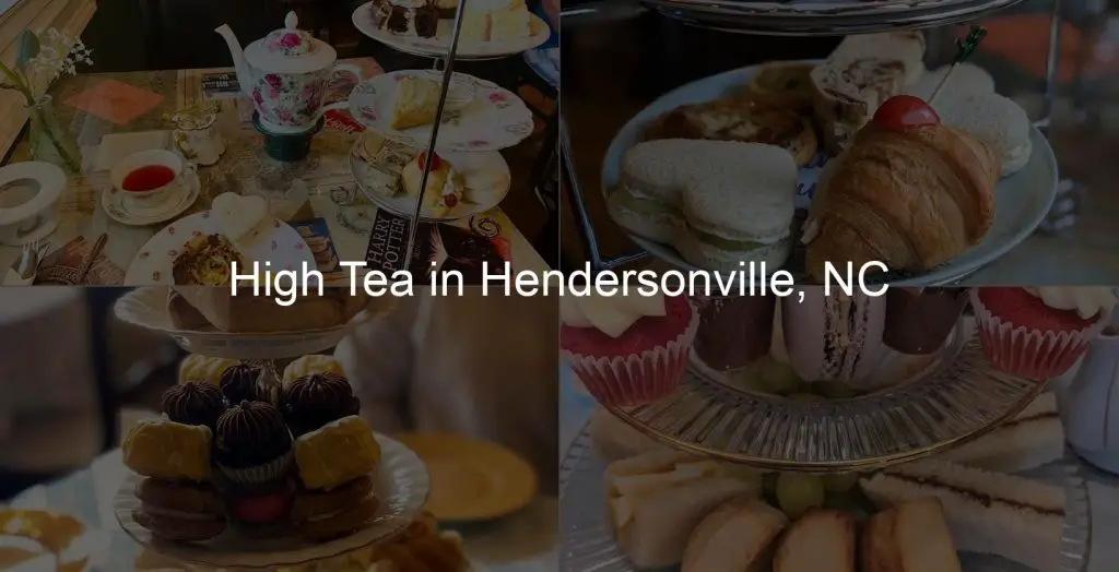 Best High Tea in Hendersonville, NC: Where Tradition Meets Charm