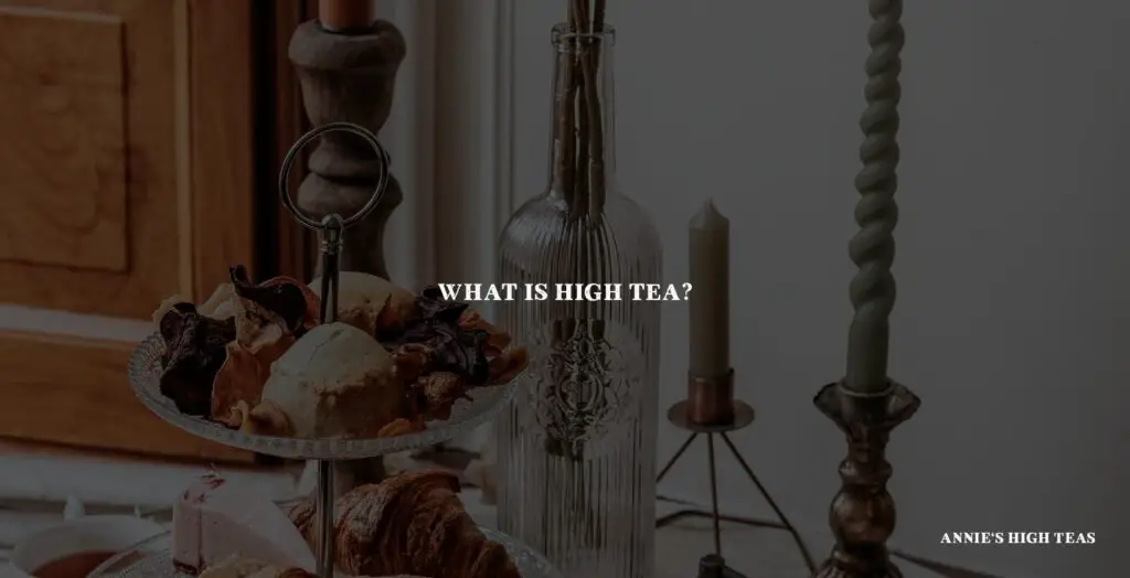 What is High Tea?